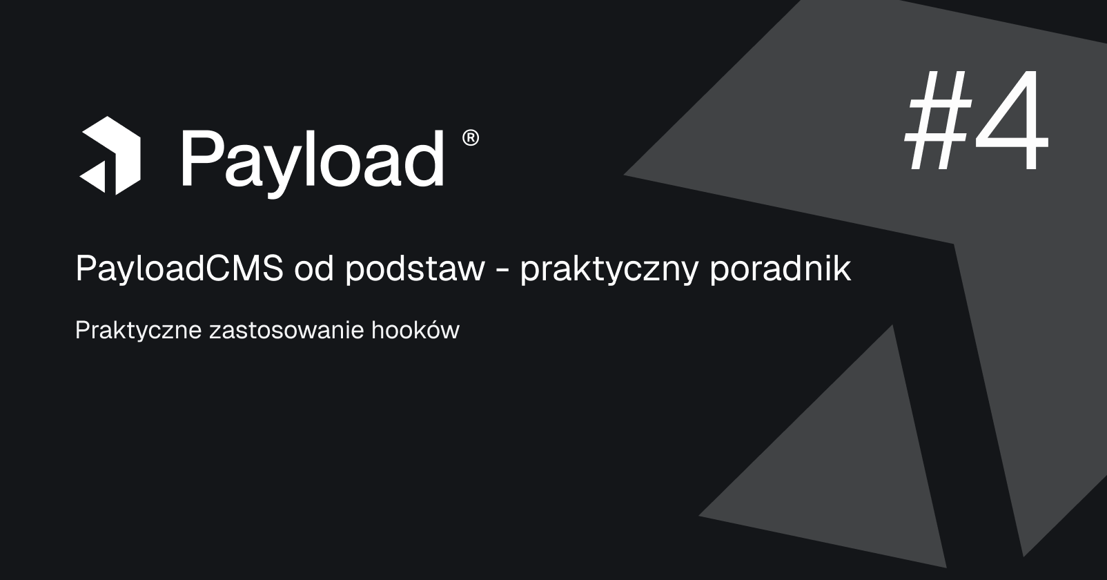 PayloadCMS od podstaw #4 - praktyczne zastosowanie hooków